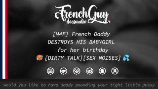 [M4F] O papai francês usa sua babygirl para o aniversário dela [ÁUDIO ERÓTICO] [RUÍDOS SEXUAIS]