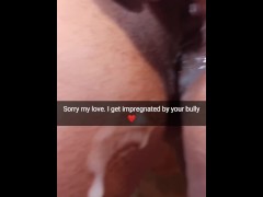 Sorry, but your bully cum in my pussy and impregnated me! - Cuckold Snap Captions