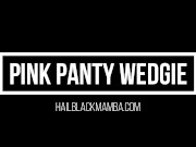 Preview 2 of Pink Panty Wedgie