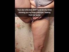 Oh, what a huge creampie leaking from my cheating pussy,hubby! -Cuckold Snap Captions