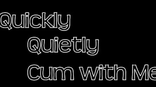 Male Moaning Quickly Quietly Cum With Me