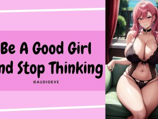 Be A Good Girl And Stop Thinking Gentle Femdom_Lesbian Wlw ASMRAudio Roleplay