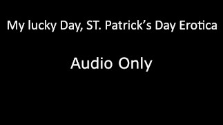Мой счастливый день, эротика в День Святого Патрика