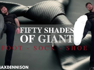 Macrophilia - Fifty Shades of Giant Foot Sock Shoe