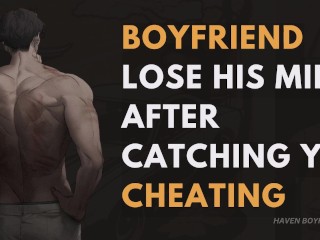 BOSS BOYFRIEND SNAPS AFTER CATCHING YOU CHEATING [TOXIC BOYFRIEND] [regret] [ASMR] [cheating]