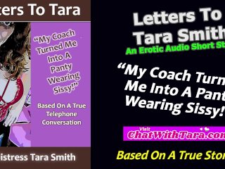 My Coach Turned Me Into A Panty Wearing_Sissy A Short_Erotic Sissy Story by Tara Smith