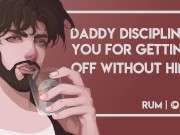 Preview 2 of Daddy Disciplines You for Getting Off Without Him [M4F] [Rough Sex!] [Erotic Audio]