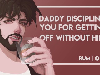 Papa Vous Discipline Pour Vous Passer De Lui [M4F] [rough Sex!] [audio érotique]