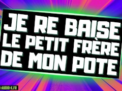 TU VAS TE FAIRE BAISER PAR LE POTE DE TON GRAND FRER. [ Audio Porno Français ]