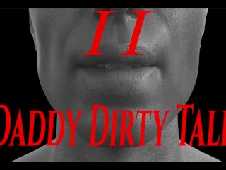 Daddy Dirty Talk-2: Daddies Little Cum Dumpster Get Filled (MoaningAnd Dirty Talk_Audio)