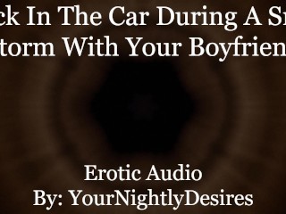 Your Boyfriend Fucks you to keep you Warm [rough] [spanking] (Erotic Audio for Women)
