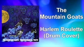 The Mountain Goats - "Harlem Roulette" Обложка барабана