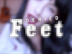 Denied Feet