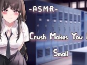 Preview 1 of [ASMR] Crush Makes You Feel Small