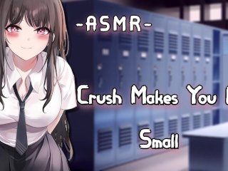 [ASMR] Crush_Makes You Feel Small