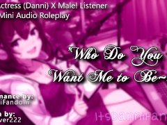【R18 Audio RP】 Who Do You Want Me to Be~? | Sexy Voice Actress X Listener 【F4M】