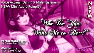 R18 Audio RP Sexy Voice Actress X Listener F4M Who Do You Want Me To Be Sexy