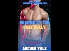 Frat Bully Faggot Training Gloryhole Mind Break [M4M Audio Story]