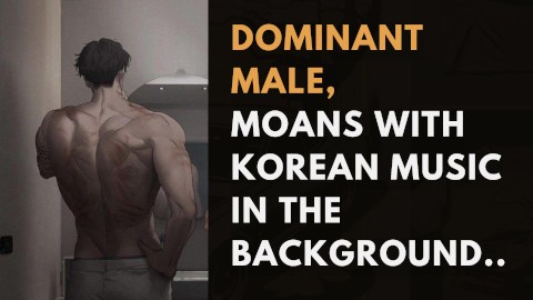 Zeer intens mannelijk kreunen en whimpering tijdens het luisteren naar Koreaanse Rnb