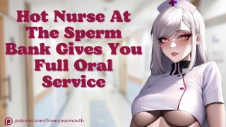 Hot verpleegster bij de spermabank geeft je volledige orale service ❘ Audio rollenspel