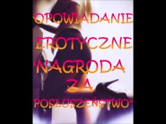 OPOWIADANIE EROTYCZNE ''NAGRODA ZA POSŁUSZEŃSTWO'