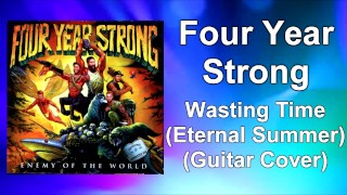 Four Yeer Strong - "Desperdiciando el tiempo (eterno Summer)" Cubierta de guitarra