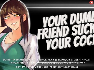 Your Classmate Sucks your Cock & Swallows your Cum to get Smarter || Audio Roleplay