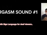 orgasm sound #1 with sign language for deaf viewers