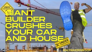 Construtor gigante esmaga seu carro e sua casa