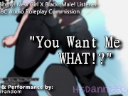 Preview 4 of 【R18 Audio RP】 Ep. 1: "Bitchy Girl Made BBC Slut at Her New School" | X Black! Listener 【F4M】