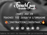 [M4F] FRENCH JOI - TOUCH YOURSELF UNTIL YOU CUM [ASMR] [SOFT DOMINATION]
