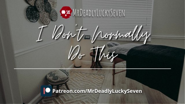 I Don't Normally Do This but...  Fucked by Massuse  ASMR Role Play