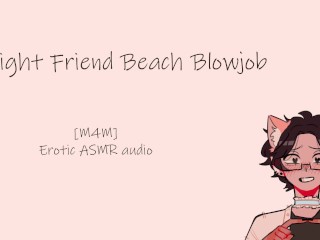 Your Straight Friend wants a Beach Blowjob || Erotic ASMR Audio [m4m] Male Moaning