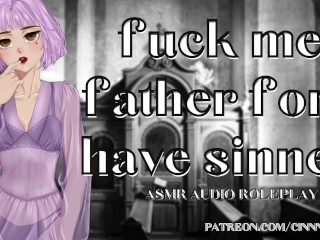 Fuck me Father for I have Sinned |ASMRロールプレイオーディオ |告白物語セックス |教会