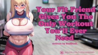 Your Fit Friend Gives You The Only Workout You'll Ever Need Audio Roleplay