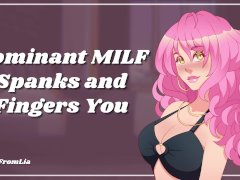 Dominant MILF Spanks and Fingers Your Ass [erotic audio roleplay]