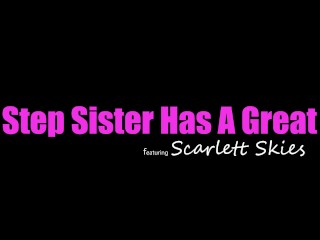 Slutty Stepsorend Scarlett Skies gémit, "OMG je veux chaque putain de pouce de vous"