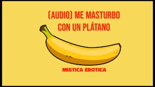 AUDIO ASMR ROLEPLAY I MASTURBATE WITH A BANANA FOR THE FIRST TIME