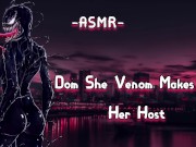 Preview 3 of ASMR| [EroticRolePlay] Dom She Venom Makes You Her Host [Binaural/F4M]