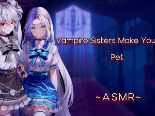 ASMR| [RolePlay] Vampire Step Sisters make you their Pet [Binaural/F4M]