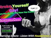 Preview 1 of Stroke Yourself Gay Listen With Headphones One Binaural Recording Mesmerizing Erotic Audio Sexy Beat