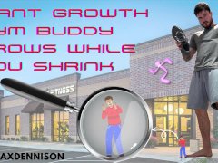 Giant growth - gym buddy grows while you shrink