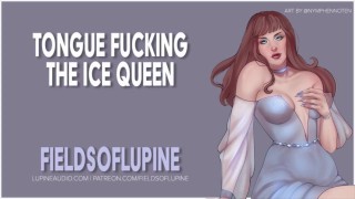 EROTIC AUDIO F4M Tongue Fucking The Ice Queen To Break Her Curse
