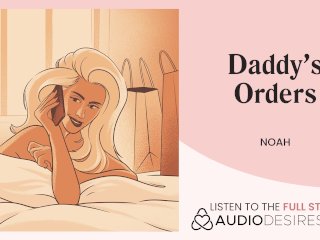 Follow daddy's every order [JOI for women] [mdom] [Erotic audio porn]