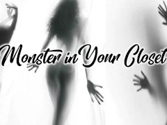 Monster in Your Closet - F4M audio RP