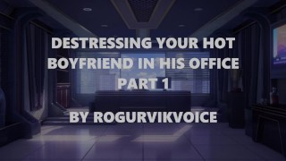 Снятие стресса с вашего горячего парня в его офисе - Часть 1