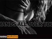 Preview 1 of HANDS ALL OVER YOU [AUDIO] [SLOW BURN] [MUTUAL MASTURBATION] [SEXY] [WHISPERING] [ASMR]