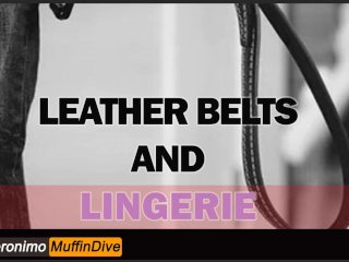 lingerie, belt, rough sex, cumshot