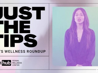 Just the Tips : Aria’s Wellness Roundup Episode 1
