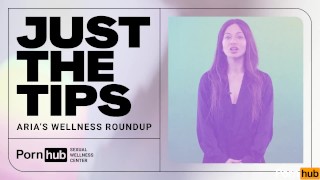 Just the Tips : Aria’s Wellness Roundup Episode 1